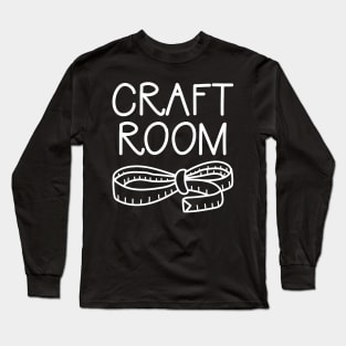 Craft Room Long Sleeve T-Shirt